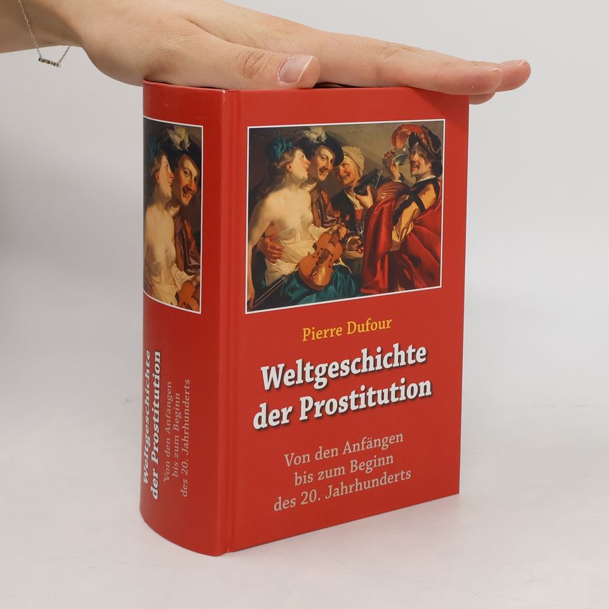 Pierre Dufour Weltgeschichte der Prostitution
