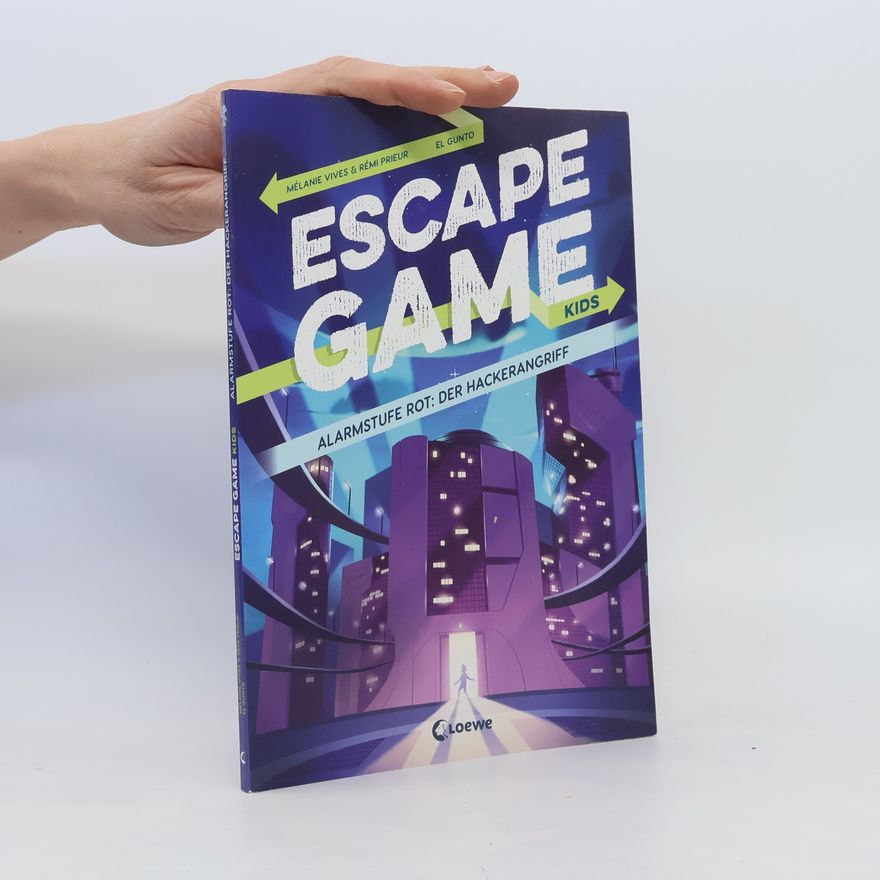 Mélanie Vives Escape Game Kids - Alarmstufe Rot: Der Hackerangriff