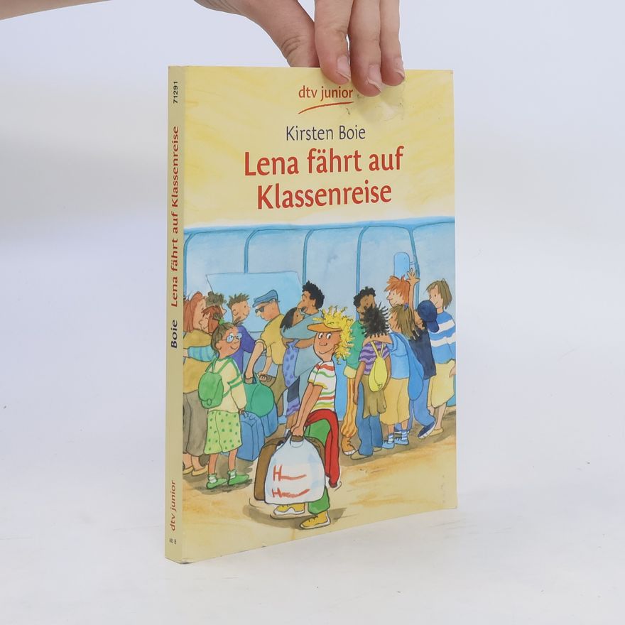 Kirsten Boie Lena fährt auf Klassenreise