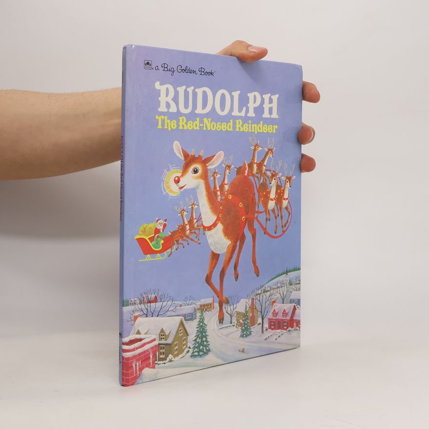 Robert L. May Rudolph. The Red-nosed Reindeer