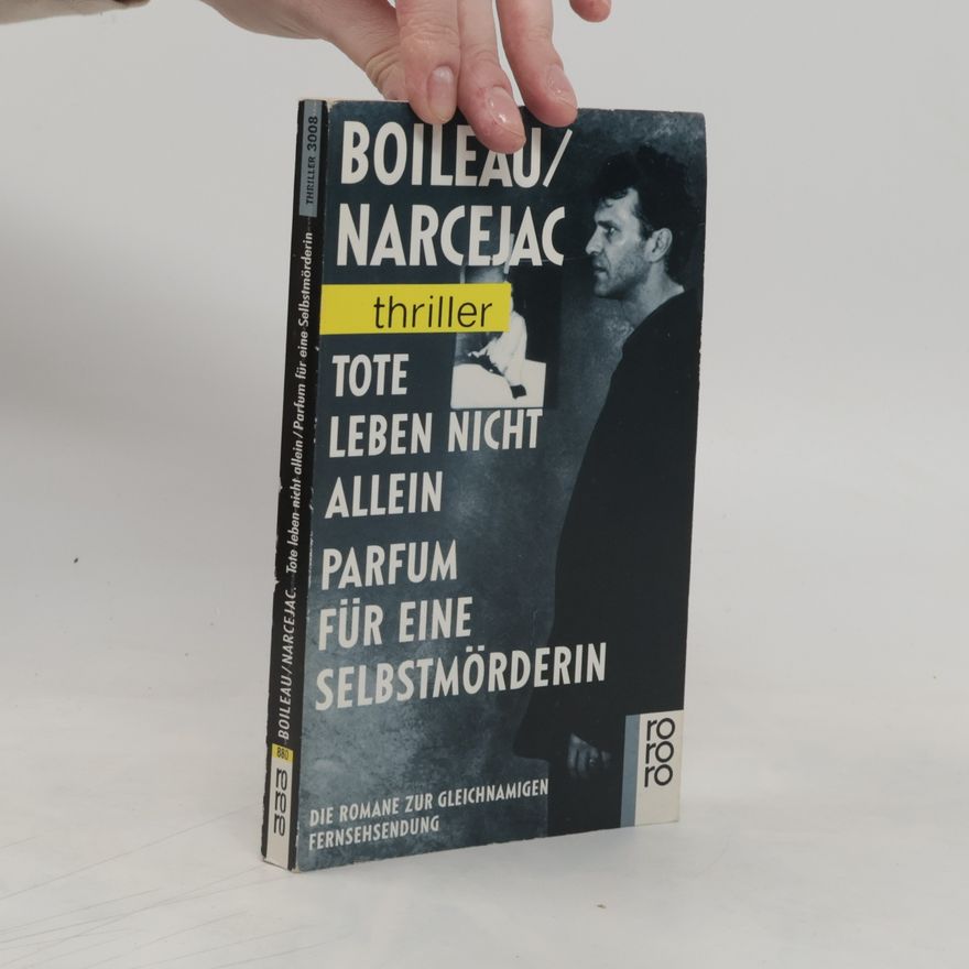 Thomas Narcejac Tote leben nicht allein. Parfum für eine Selbstmörderin. Die Romane zur gleichnamigen Fernsehsendung.