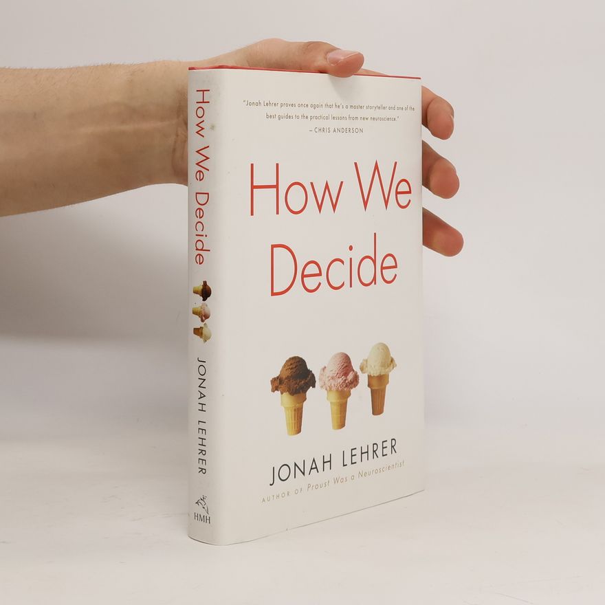 Jonah Lehrer How we decide