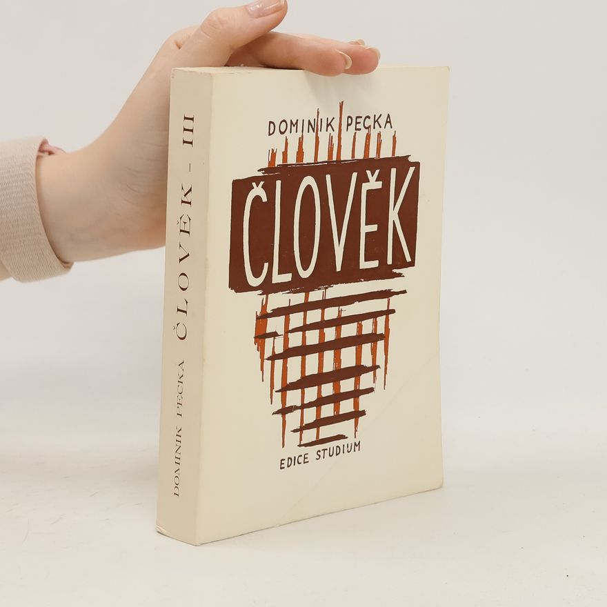 Dominik Pecka Člověk. Filosofická antropologie III. díl