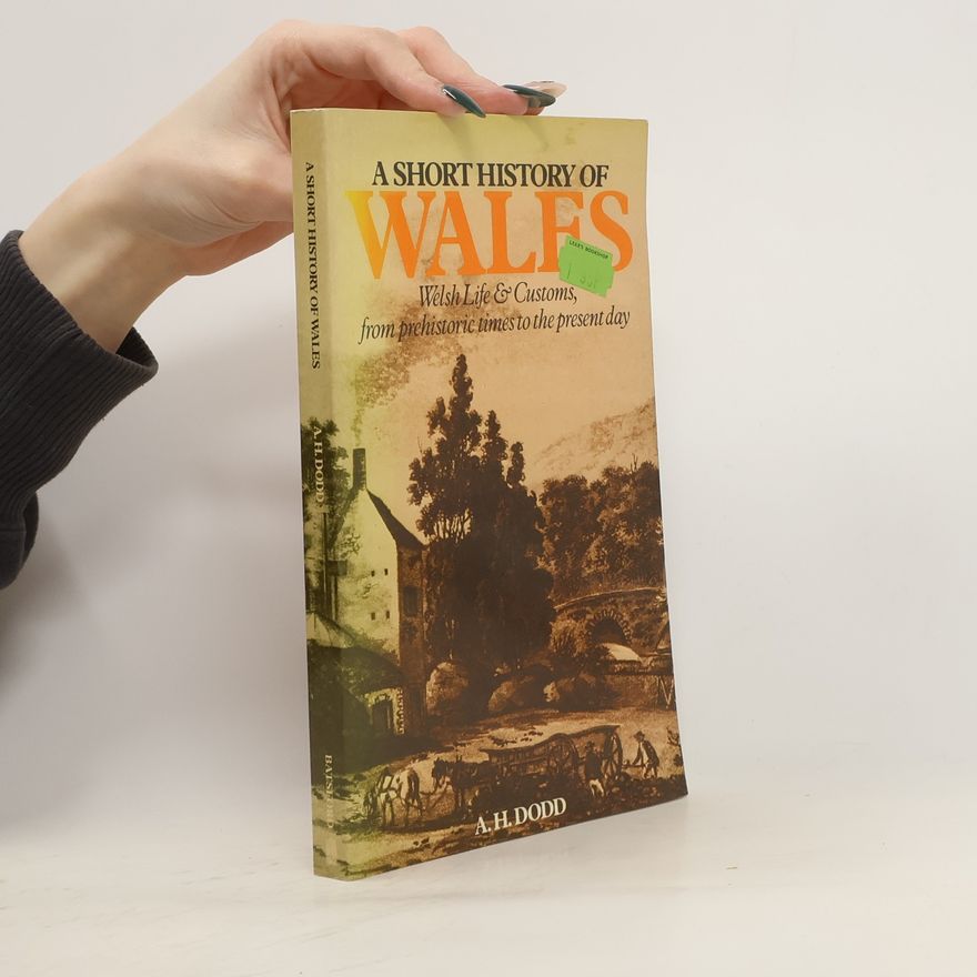 Arthur Herbert Dodd A Short History of Wales