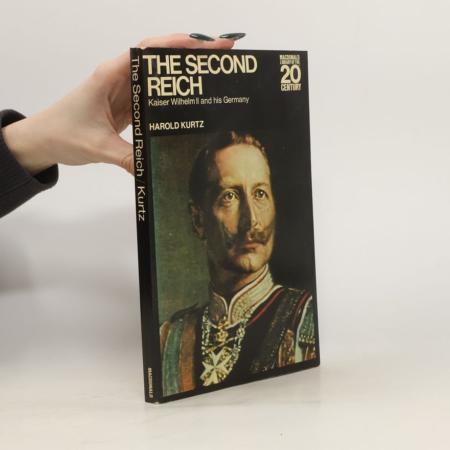Harold Kurtz The Second Reich