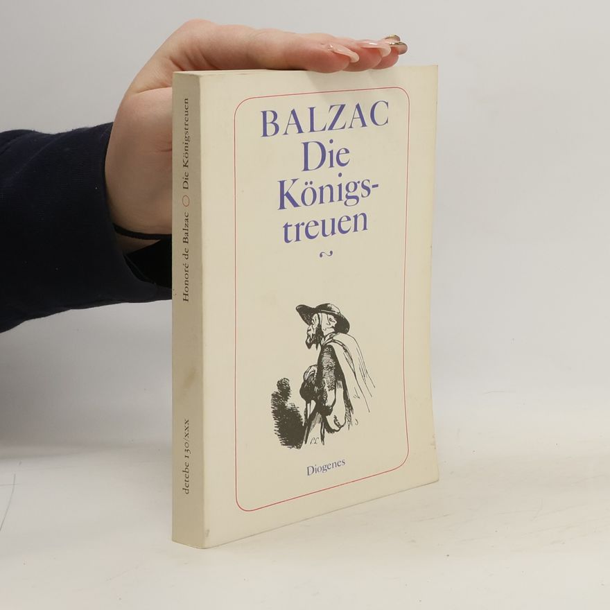 Honoré de Balzac Die Königstreuen