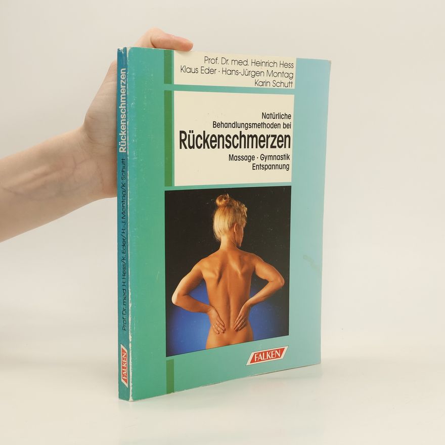 Heinrich Hess Natürliche Behandlungsmethoden bei Rückenschmerzen