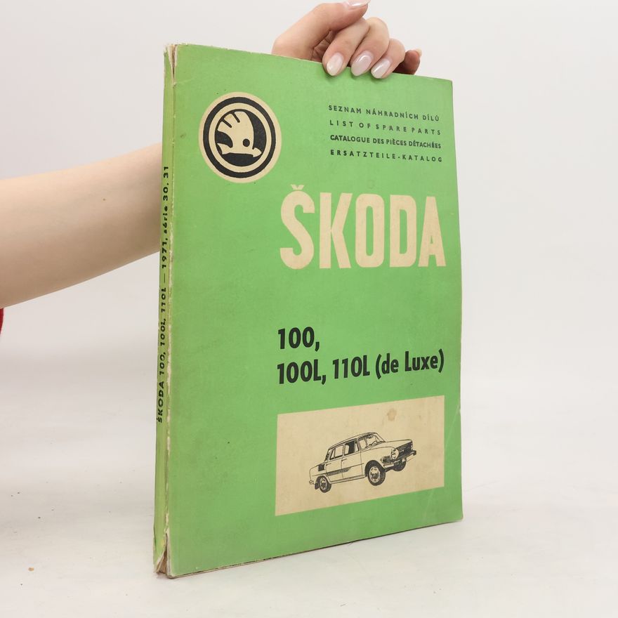 Autorenkollektiv Seznam náhradních dílů Škoda 100, 100L, 110 L (de Luxe)