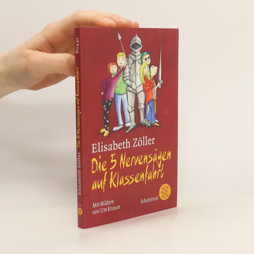 Elisabeth Zöller Die 5 Nervensägen auf Klassenfahrt