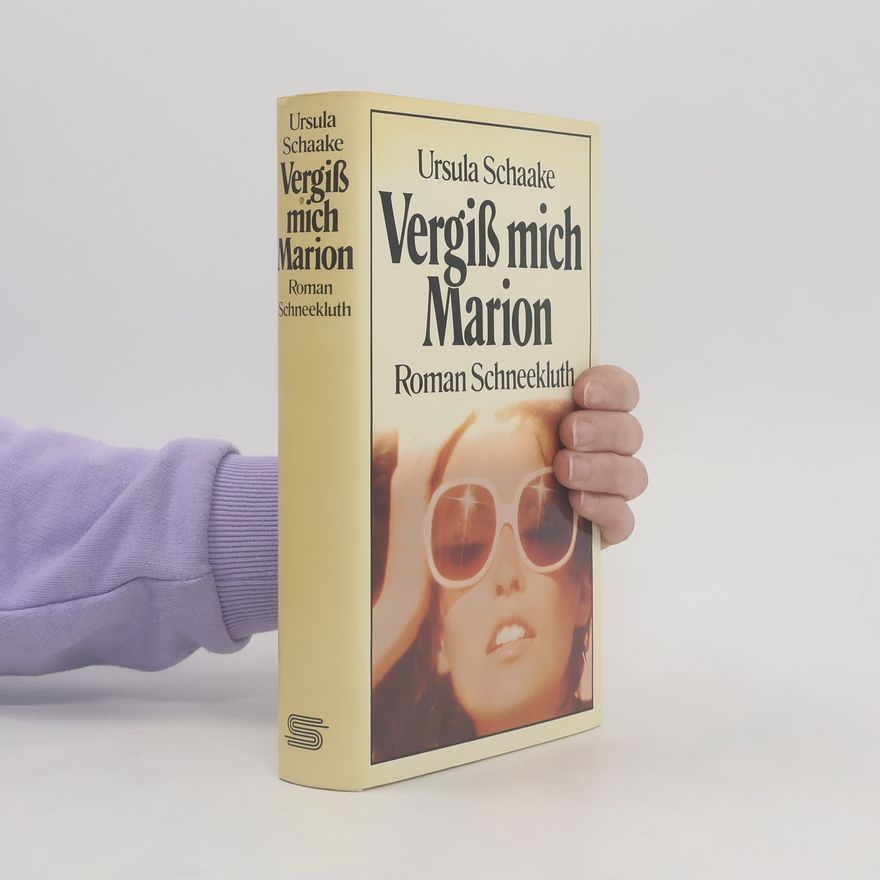 Ursula Schaake Vergiss mich, Marion