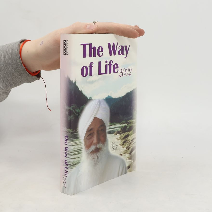 Sant Thakar Singh The Way of Life