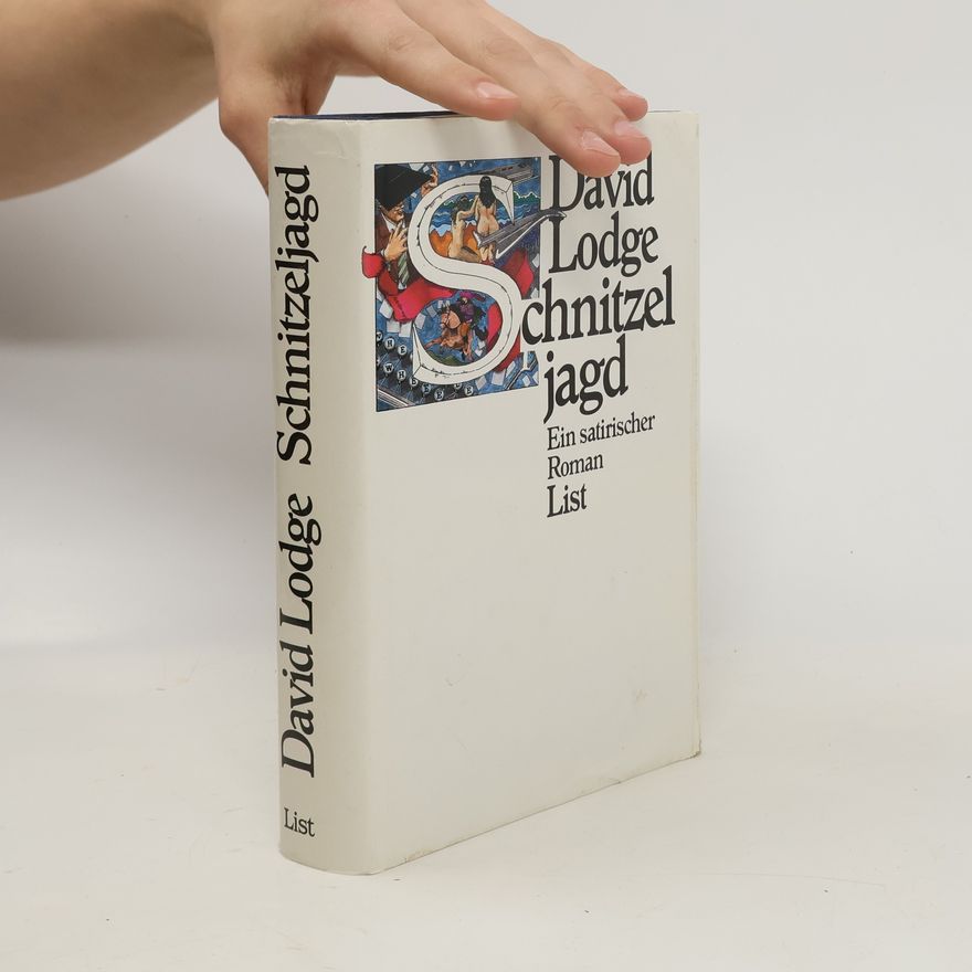 David Lodge Schnitzeljagd : Ein satirischer Roman