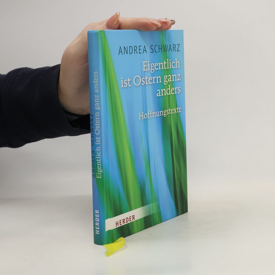 Andrea Schwarz Eigentlich ist Ostern ganz anders