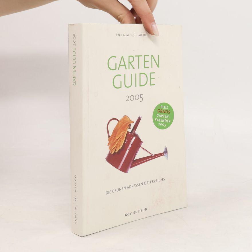 Anna M. del Medicos Garten Guide 2005