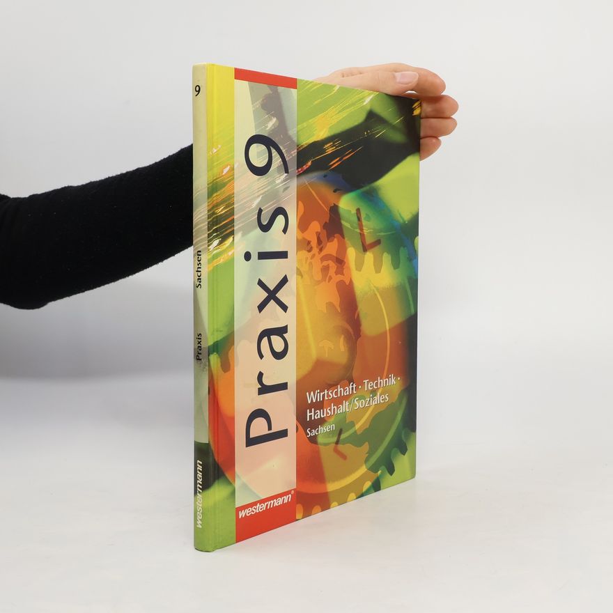 Autorenkollektiv Praxis Wirtschaft 9. Technik - Haushalt, Soziales