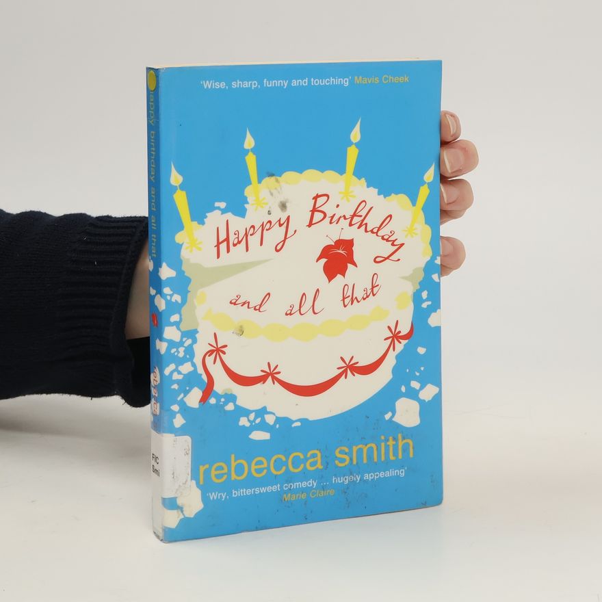 Rebecca Smith Happy Birthday and All that