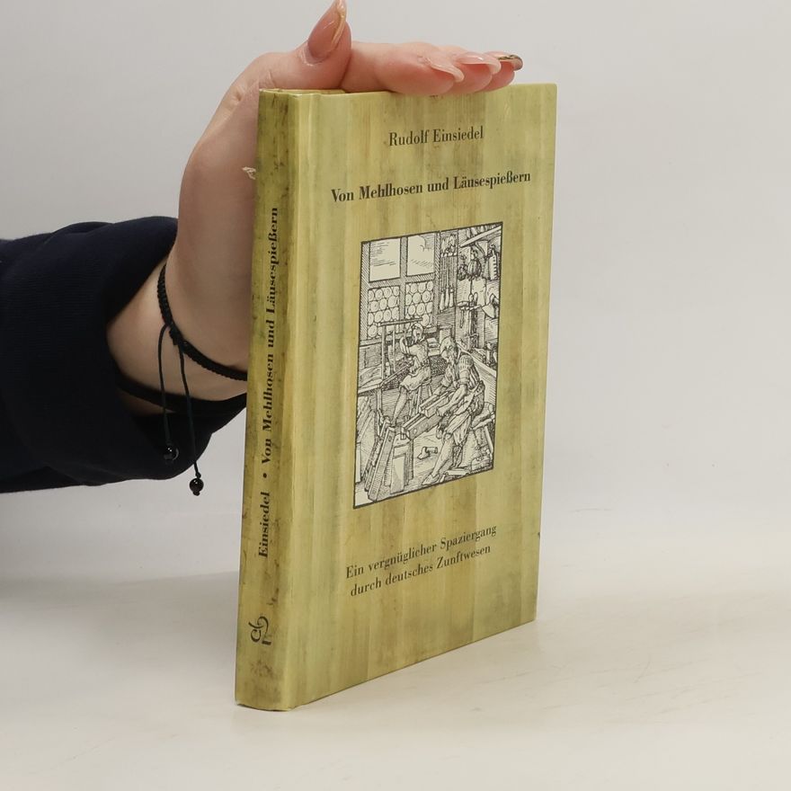 Rudolf Einsiedel Von Mehlhosen und Läusespießern