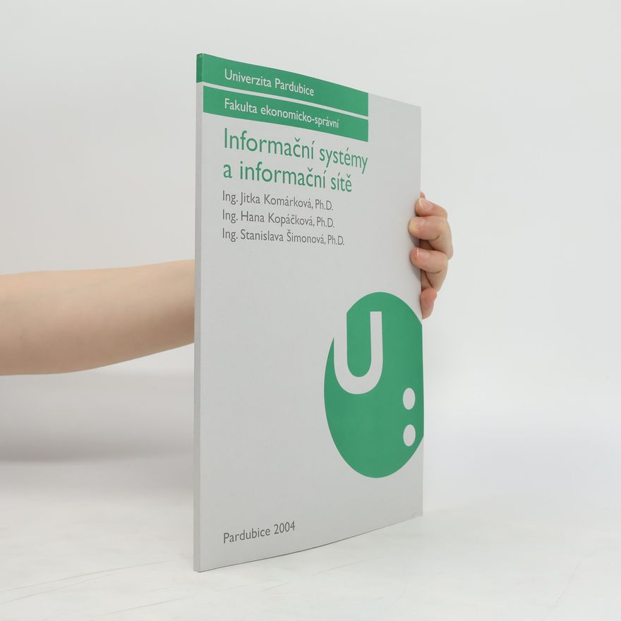 Jitka Komárková Informační systémy a informační sítě