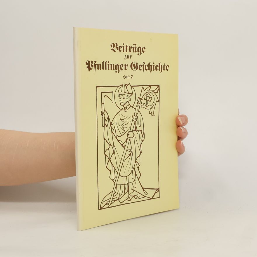 Various authors Beiträge zur Pfullinger Geschichte 7