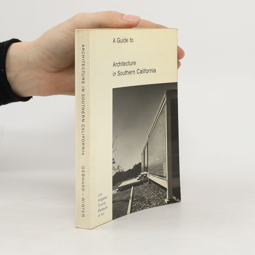 David Gebhard A Guide to Architecture in Southern California