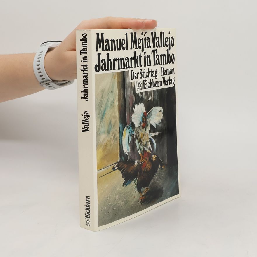 Manuel Mejía Vallejo Jahrmarkt in Tambo oder der Stichtag