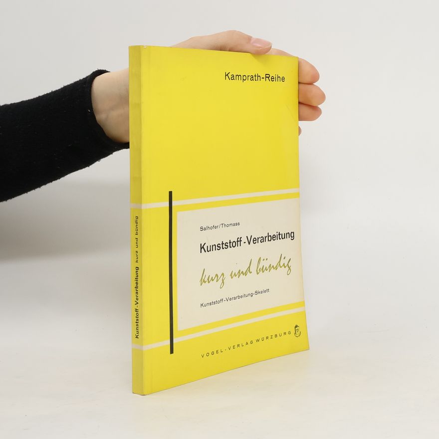 Various authors Kunststoff-Verarbeitung. Kurz und Bündig