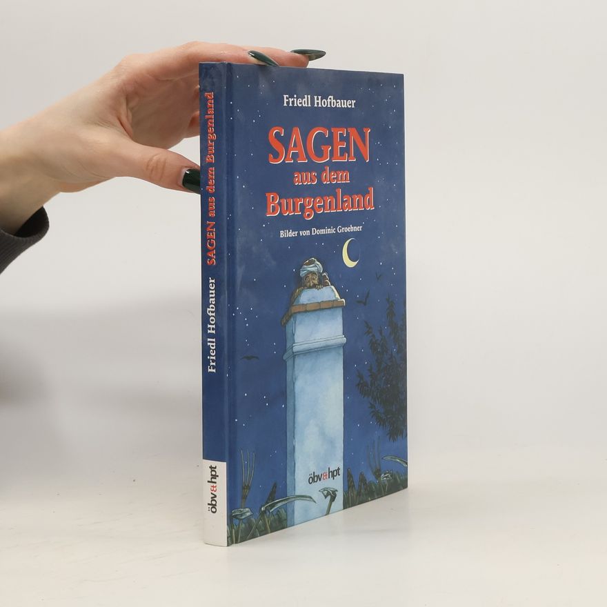 Friedl Hofbauer Sagen aus dem Burgenland