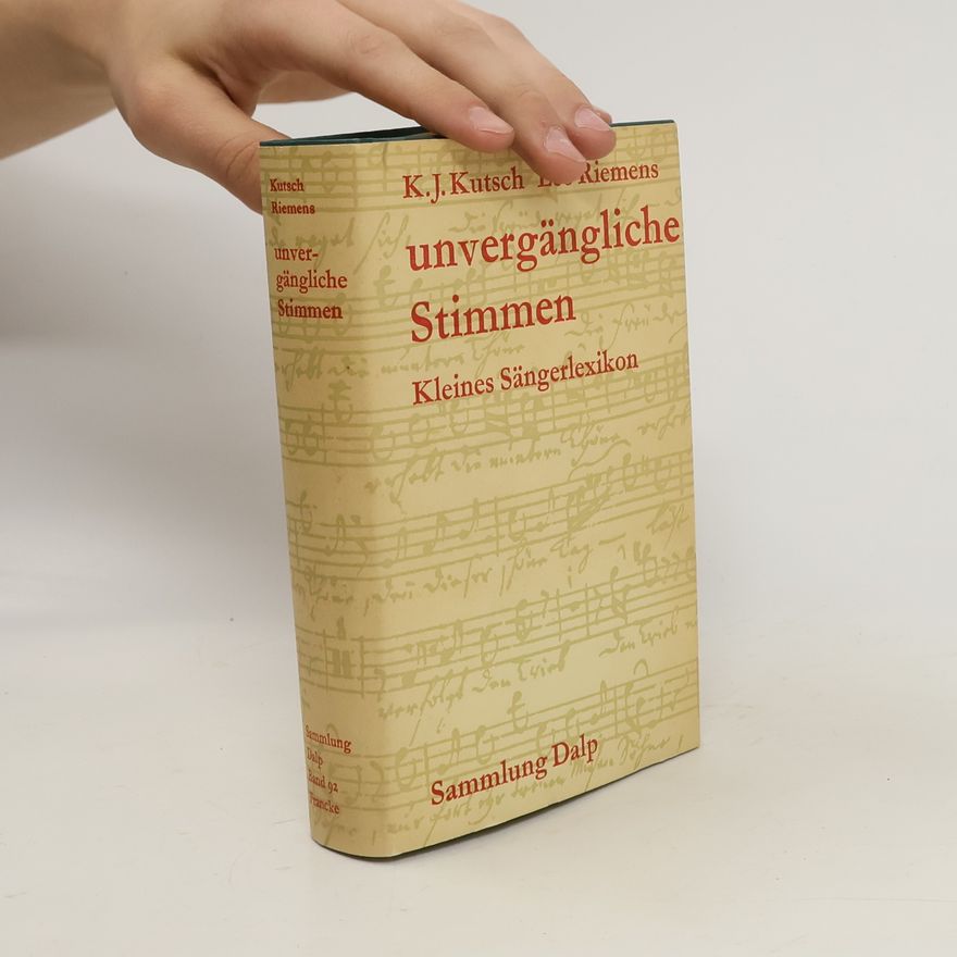 K. J. Kutsch Unvergängliche Stimmen