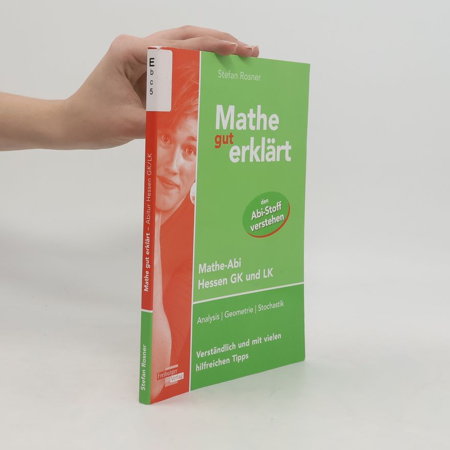 Stefan Rosner Mathe gut erklärt - Abitur GK/LK Hessen