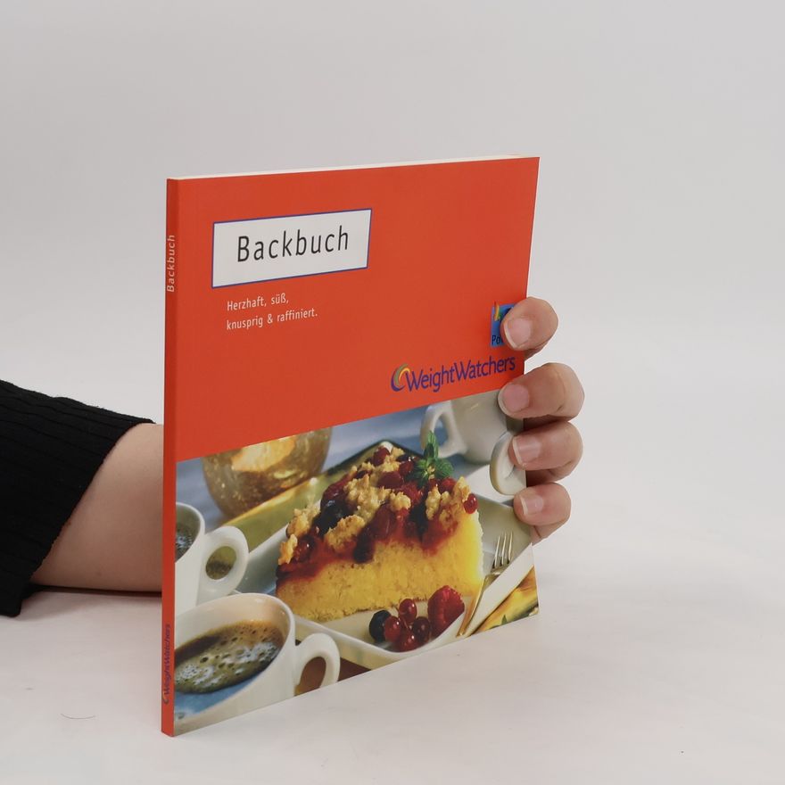 Autorenkollektiv Weight Watchers - Backbuch - Herzhaft, süß, knusprig, raffiniert -