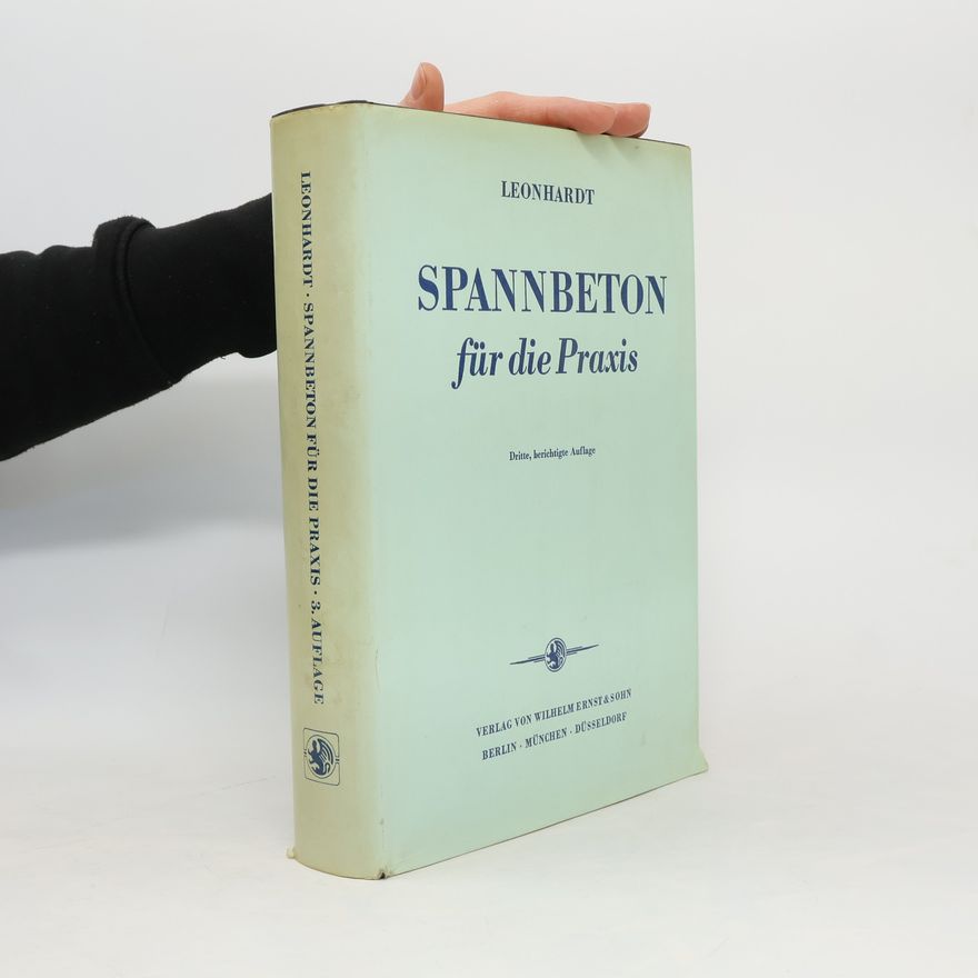 Fritz Leonhardt Spannbeton für die Praxis