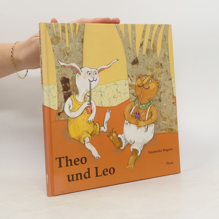 Friederike Wagner Theo und Leo