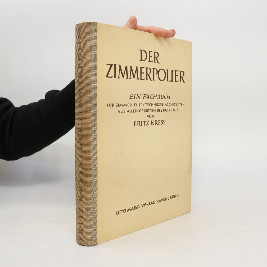 Fritz Kreß Der Zimmerpolier