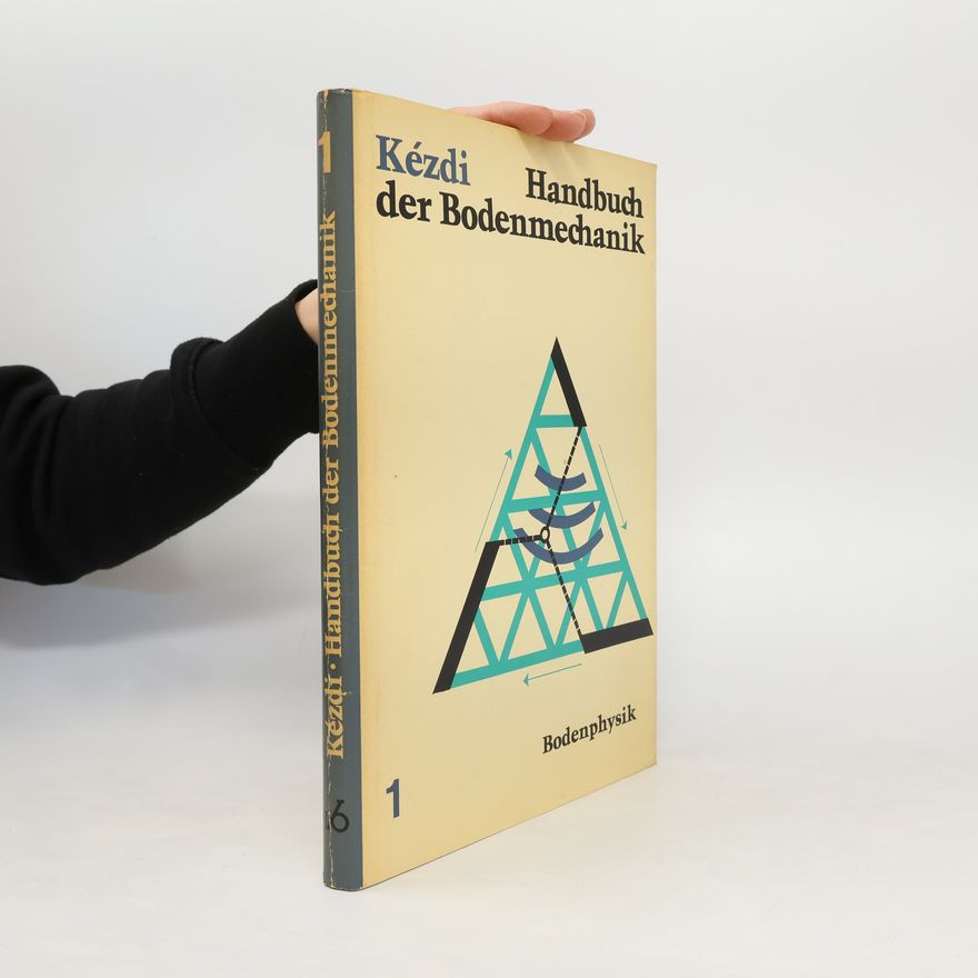 Árpád Kézdi Handbuch der Bodenmechanik 1 Bodenphysik