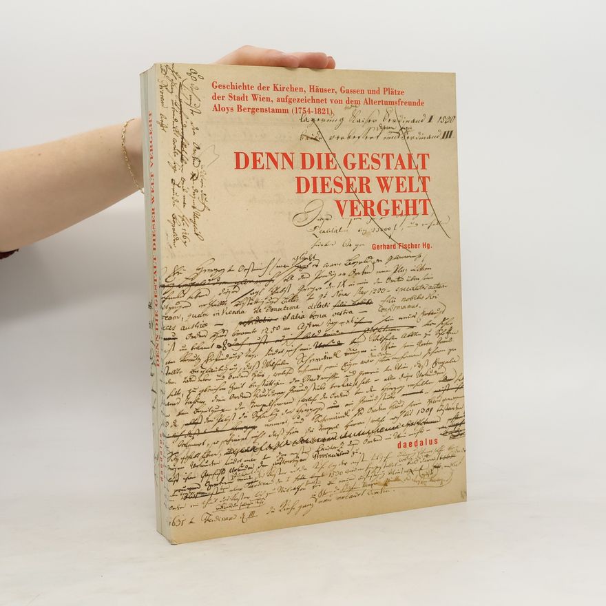 Gerhard Fischer Denn die Gestalt dieser Welt vergeht