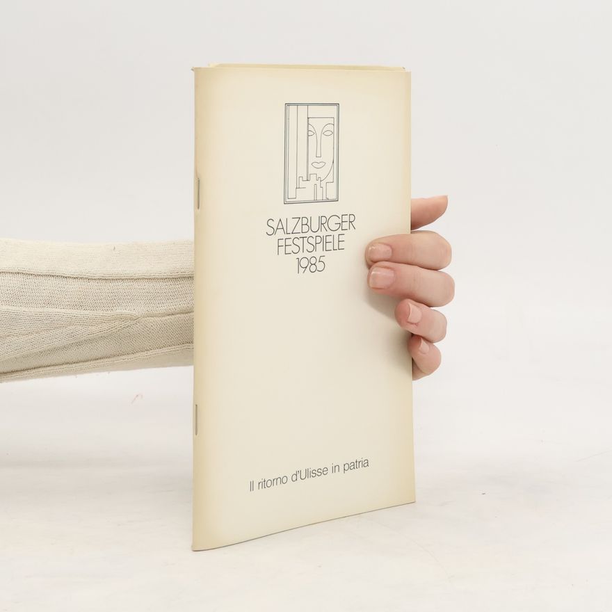 Autorenkollektiv Salzburger Festspiele 1985. Il ritorno d'Ulisse in patria