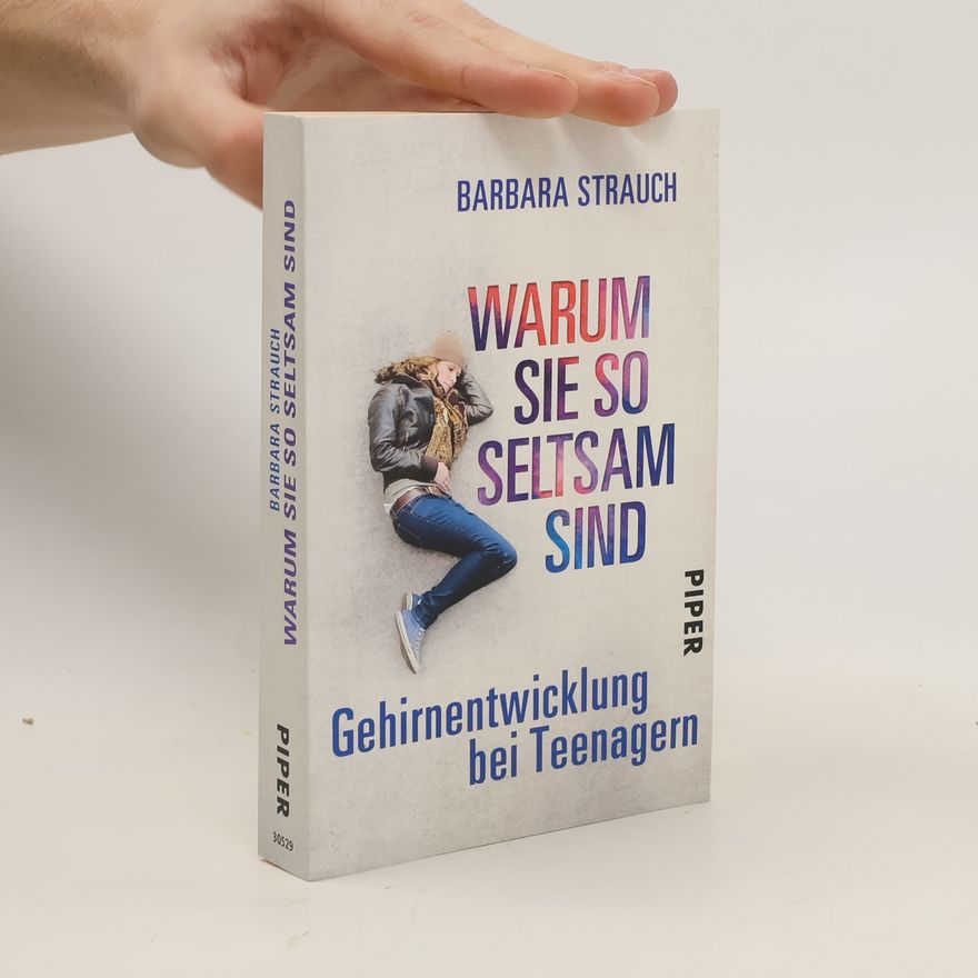 Barbara Strauch Warum sie so seltsam sind