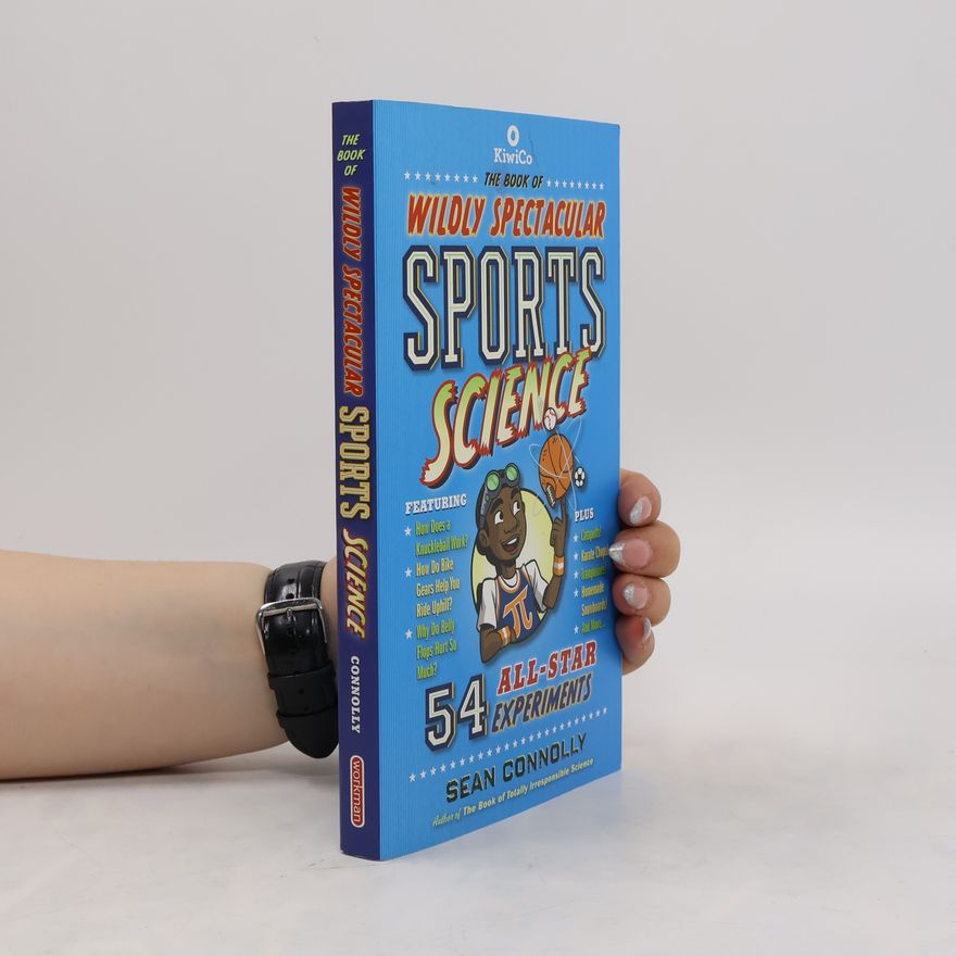Sean Connolly The Book of Wildly Spectacular Sports Science