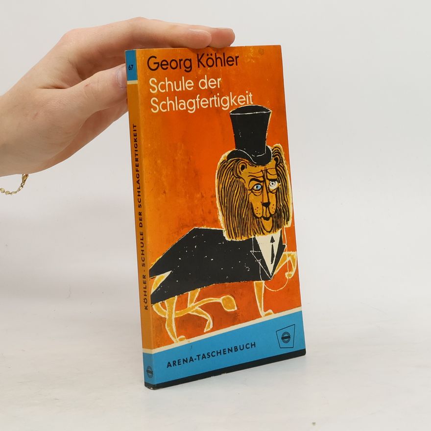 Georg Kohler Schule der Schlagfertigkeit