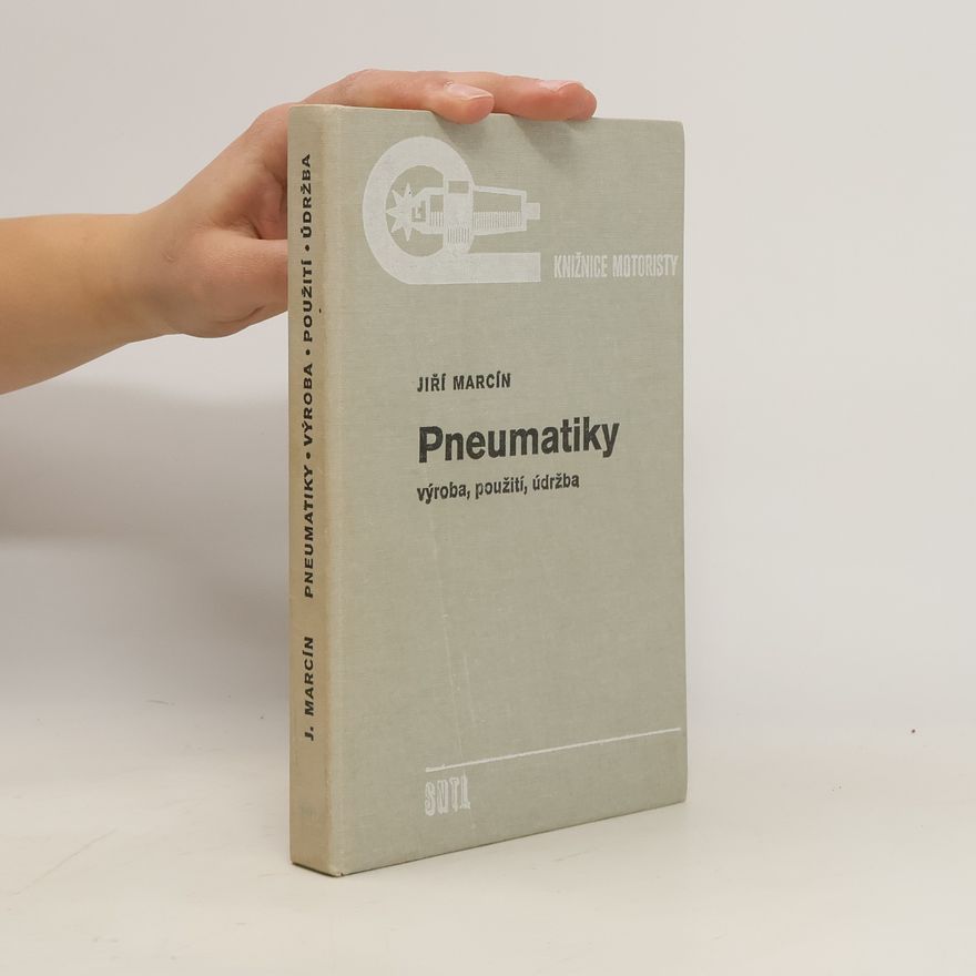 Jiří Marcín Pneumatiky - výroba, použití, údržba
