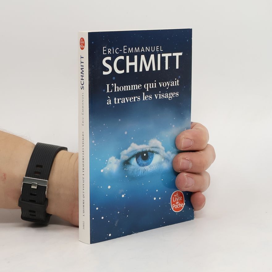 Eric Emmanuel Schmitt L'homme qui voyait à travers les visages