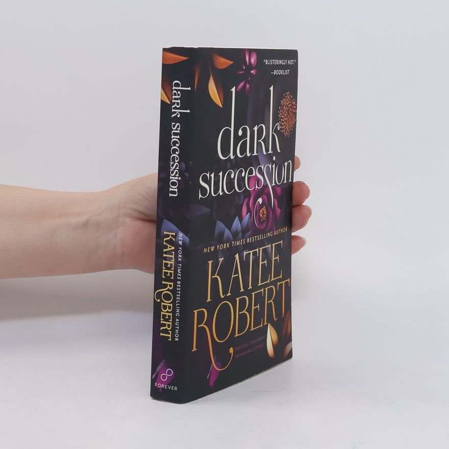 Katee Robert Dark Succession (previously published as The Marriage Contract)