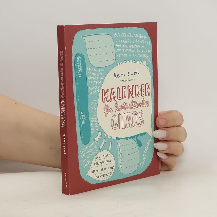 Keri Smith Kalender für kontrolliertes Chaos