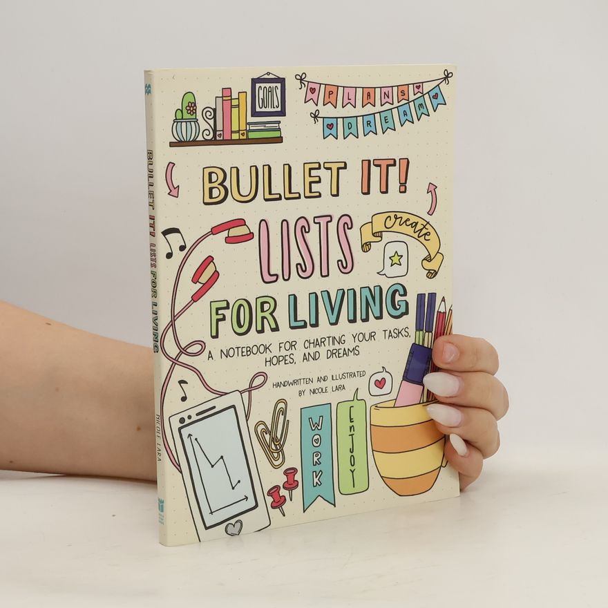 Nicole Lara Bullet It! Lists for Living