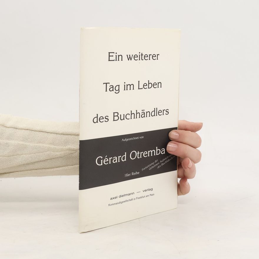 Gerard Otremba Ein weiterer Tag im Leben des Buchhändlers