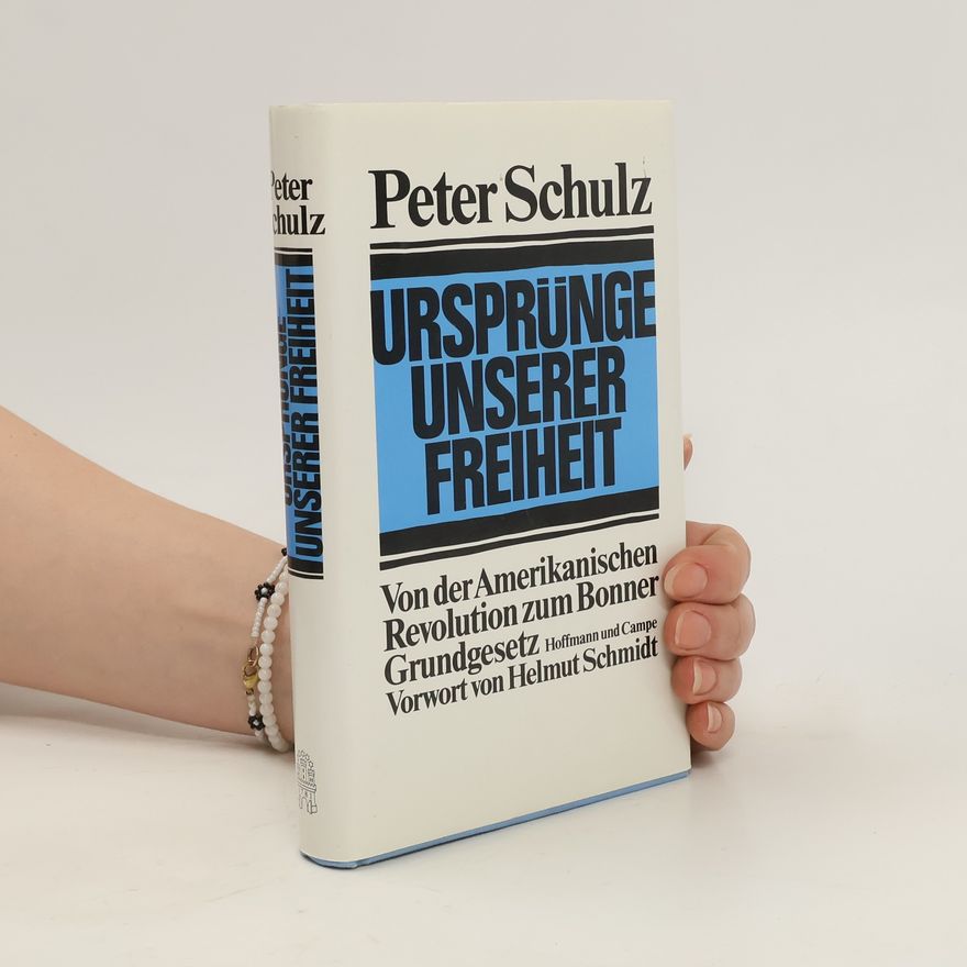 Peter Schulz-Hageleit Ursprünge unserer Freiheit