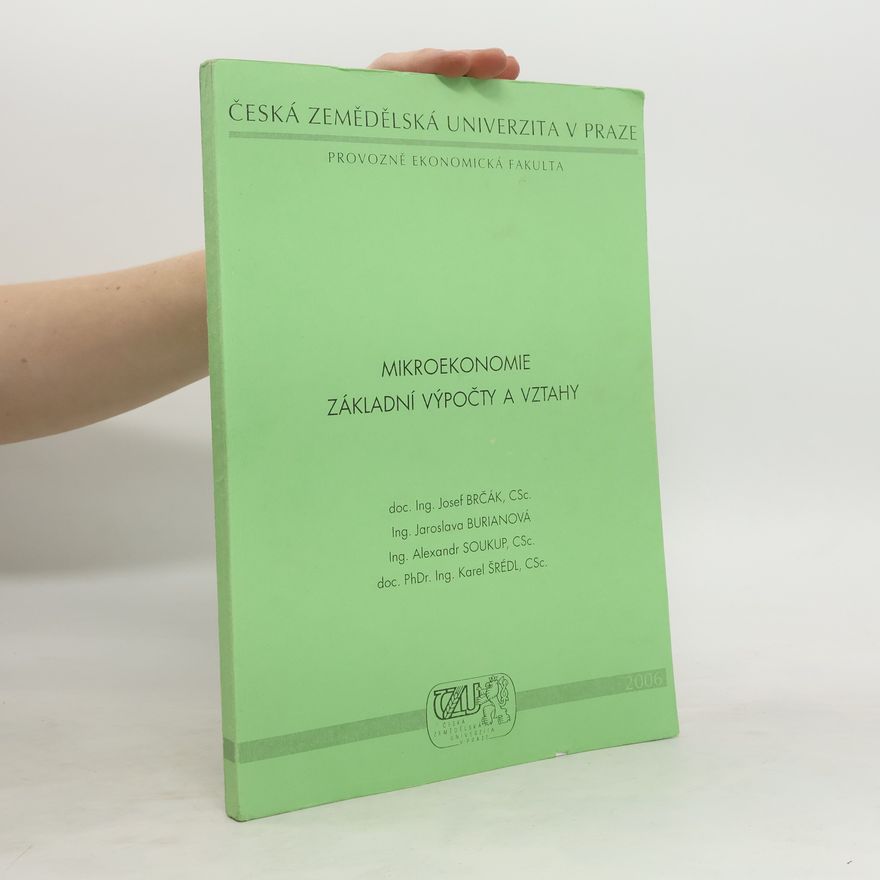 Kolektiv autorů Mikroekonomie. Základní vztahy a výpočty