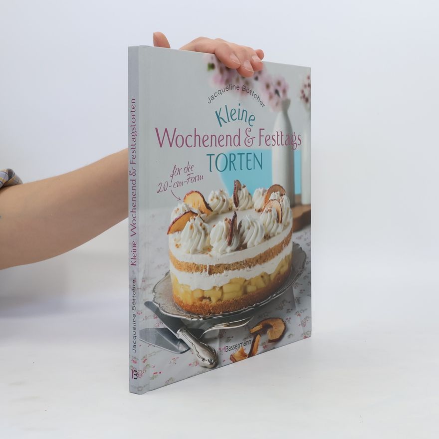 Jacqueline Twenhöfel Kleine Wochenend- & Festtagstorten für die 20-cm-Form