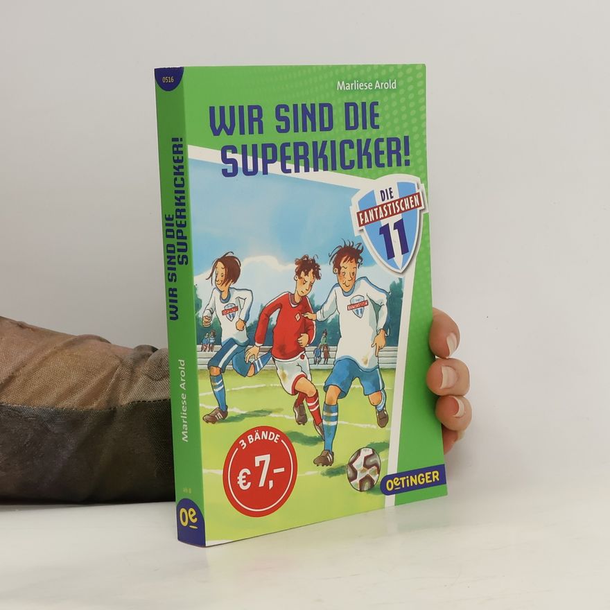 Marliese Arold Die Fantastischen 11 - wir sind die Superkicker!