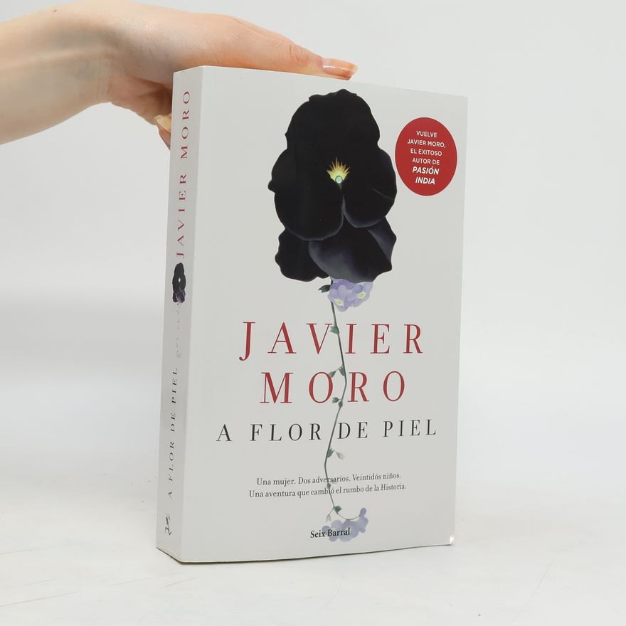 Javier Moro A Flor de Piel